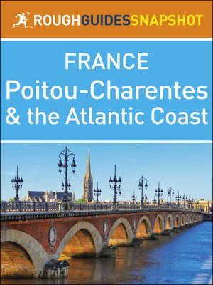 cover image of The Rough Guide Snapshot France - Poitou-Charentes and the Atlantic Coast